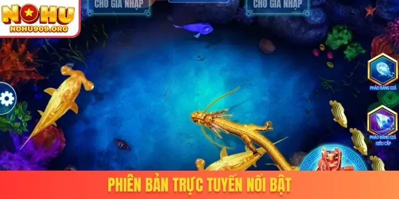 Phiên bản trực tuyến nổi bật