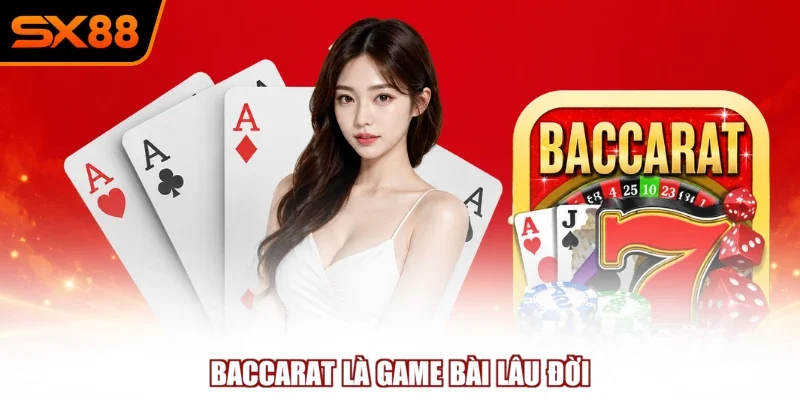 baccarat la game bai lau doi Baccarat là game bài lâu đời