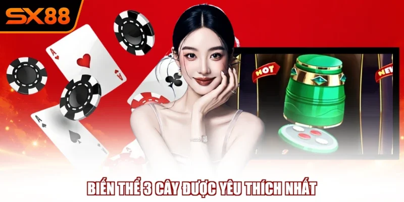 bien the 3 cay duoc yeu thich nhat Biến thể 3 cây được yêu thích nhất
