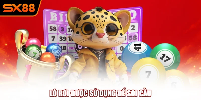 Lô rơi được sử dụng để soi cầu