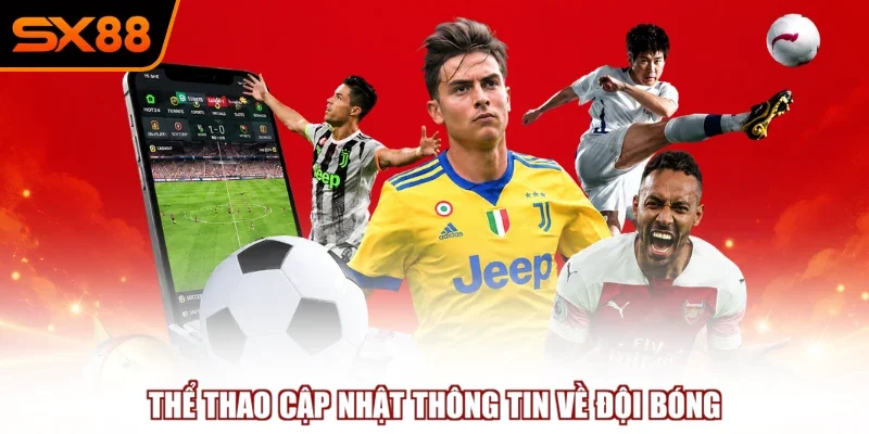 Thể thao cập nhật thông tin về đội bóng