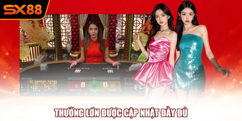 Thưởng lớn được cập nhật đầy đủ
